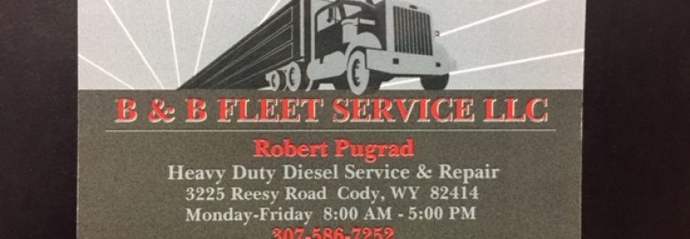 B & B FLEET SERVICE – Diesel engine repair service in Cody WY