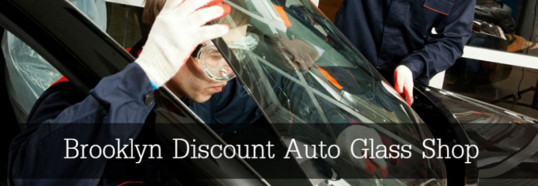 Brooklyn Discount Auto Glass Shop – Auto glass shop in Brooklyn NY