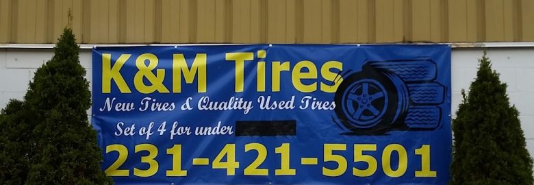K & M Tires and Service – Used tire shop in Traverse City MI